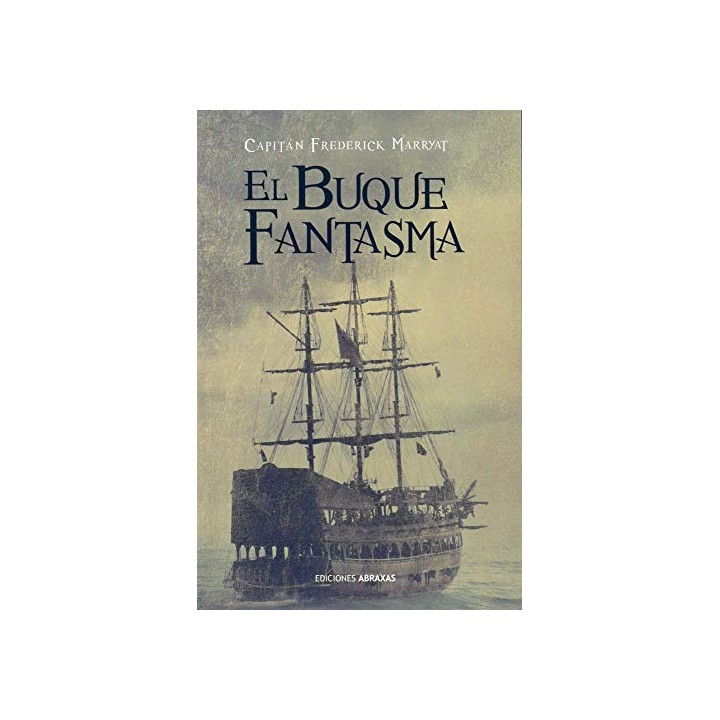 EL BUQUE FANTASMA - CAPITAN FREDERICK MARRYAT.